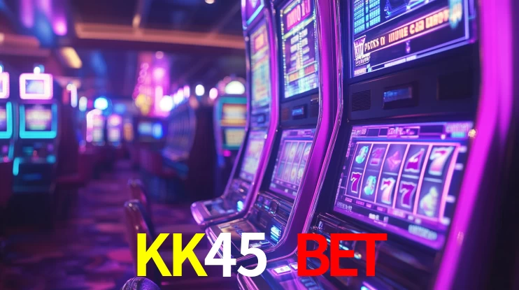 Cassino Online KK45 BET